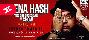 ARENA HASH y es que sucede as EL SHOW - Arturo Pomar Jr.